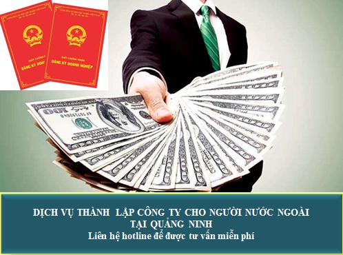 Dịch vụ thành lập công ty cho người nước ngoài tại Quảng Ninh