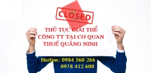 Dịch vụ giải thể công ty tại cơ quan thuế Quảng Ninh