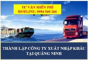 Thành lập công ty Xuất Nhập Khẩu Tại Quảng Ninh