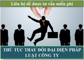 Thủ Tục Thay Đổi Đại Diện Pháp Luật Công Ty Tại Quảng Ninh